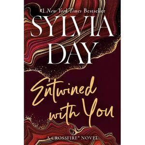 Entwined with You -- Sylvia Day
